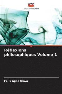 bokomslag Rflexions philosophiques Volume 1