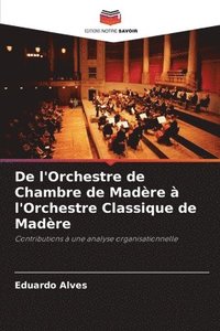 bokomslag De l'Orchestre de Chambre de Madre  l'Orchestre Classique de Madre