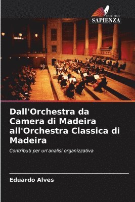Dall'Orchestra da Camera di Madeira all'Orchestra Classica di Madeira 1
