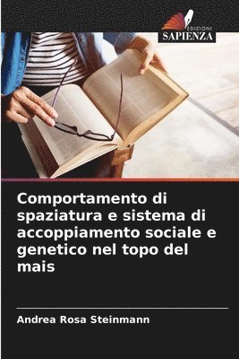 bokomslag Comportamento di spaziatura e sistema di accoppiamento sociale e genetico nel topo del mais