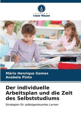 bokomslag Der individuelle Arbeitsplan und die Zeit des Selbststudiums