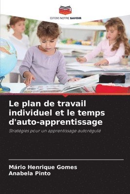 bokomslag Le plan de travail individuel et le temps d'auto-apprentissage