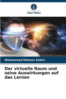 bokomslag Der virtuelle Raum und seine Auswirkungen auf das Lernen