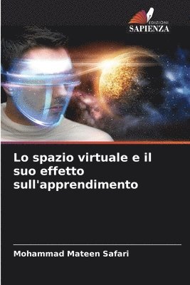 bokomslag Lo spazio virtuale e il suo effetto sull'apprendimento