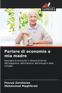 bokomslag Parlare di economia a mia madre