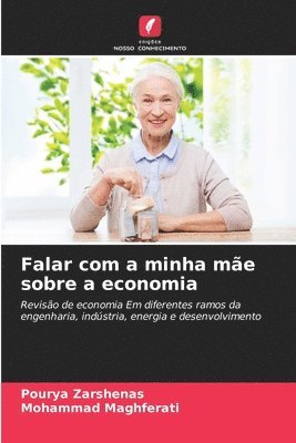 bokomslag Falar com a minha me sobre a economia