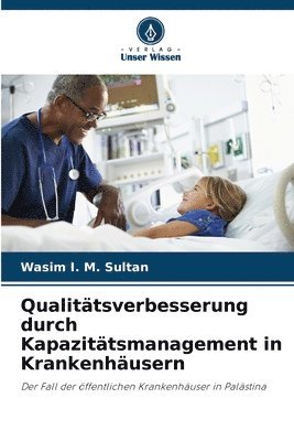 bokomslag Qualittsverbesserung durch Kapazittsmanagement in Krankenhusern