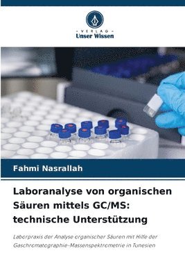 Laboranalyse von organischen Suren mittels GC/MS 1