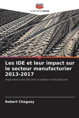 Les IDE et leur impact sur le secteur manufacturier 2013-2017 1