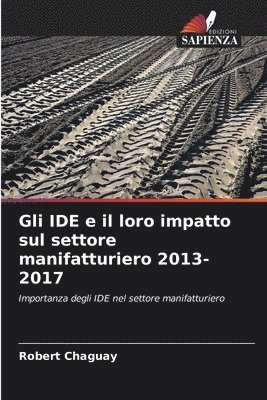 Gli IDE e il loro impatto sul settore manifatturiero 2013-2017 1