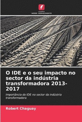 O IDE e o seu impacto no sector da indstria transformadora 2013-2017 1