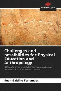 bokomslag Challenges and possibilities for Physical Education and Anthropology