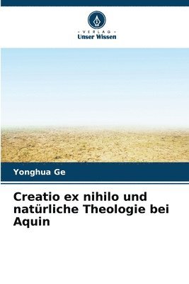 Creatio ex nihilo und natrliche Theologie bei Aquin 1