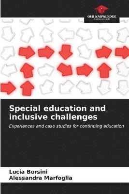 Lucia Borsini, Alessandra Marfoglia - Special education and inclusive challenges, Häftad