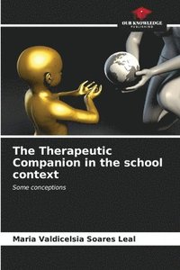 bokomslag The Therapeutic Companion in the school context