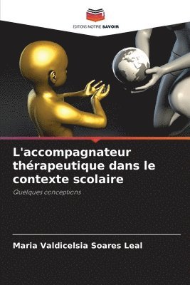 L'accompagnateur thrapeutique dans le contexte scolaire 1