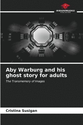 bokomslag Aby Warburg and his ghost story for adults