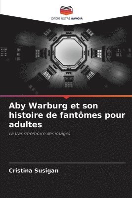 bokomslag Aby Warburg et son histoire de fantmes pour adultes