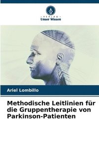 bokomslag Methodische Leitlinien fr die Gruppentherapie von Parkinson-Patienten