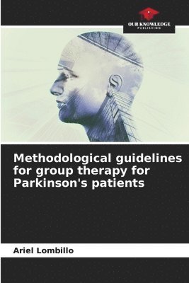 Methodological guidelines for group therapy for Parkinson's patients 1