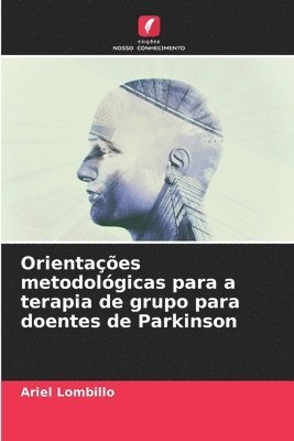 bokomslag Orientaes metodolgicas para a terapia de grupo para doentes de Parkinson