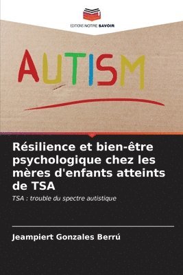 bokomslag Rsilience et bien-tre psychologique chez les mres d'enfants atteints de TSA