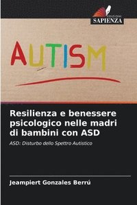 bokomslag Resilienza e benessere psicologico nelle madri di bambini con ASD