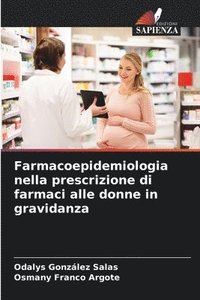 bokomslag Farmacoepidemiologia nella prescrizione di farmaci alle donne in gravidanza