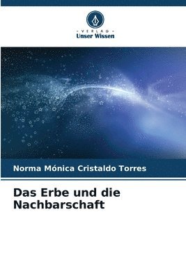 Das Erbe und die Nachbarschaft 1