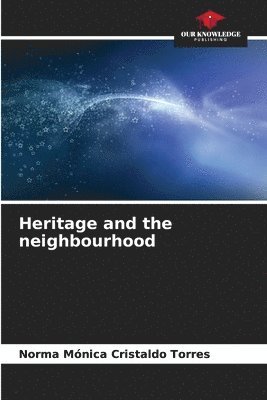 Heritage and the neighbourhood 1