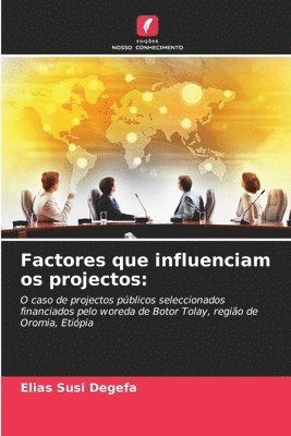 bokomslag Factores que influenciam os projectos