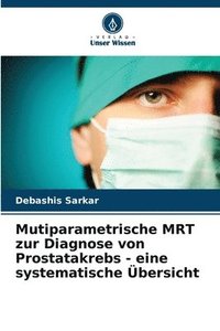 bokomslag Mutiparametrische MRT zur Diagnose von Prostatakrebs - eine systematische bersicht