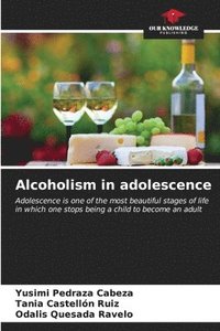 bokomslag Alcoholism in adolescence