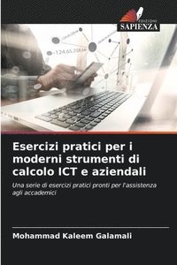 bokomslag Esercizi pratici per i moderni strumenti di calcolo ICT e aziendali