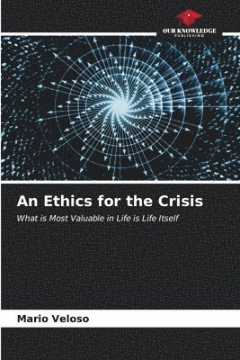 An Ethics for the Crisis 1