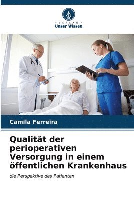 bokomslag Qualitt der perioperativen Versorgung in einem ffentlichen Krankenhaus