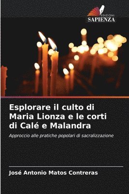 bokomslag Esplorare il culto di Maria Lionza e le corti di Cal e Malandra