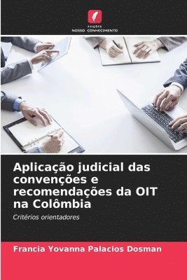 bokomslag Aplicao judicial das convenes e recomendaes da OIT na Colmbia