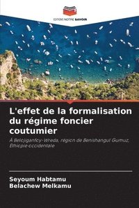 bokomslag L'effet de la formalisation du rgime foncier coutumier