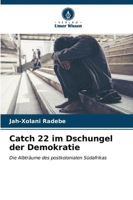 bokomslag Catch 22 im Dschungel der Demokratie