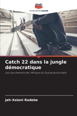 Catch 22 dans la jungle dmocratique 1