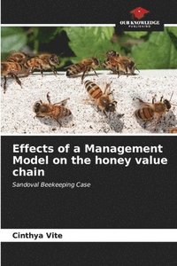 bokomslag Effects of a Management Model on the honey value chain
