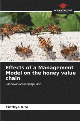 Effects of a Management Model on the honey value chain 1