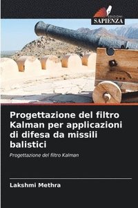 bokomslag Progettazione del filtro Kalman per applicazioni di difesa da missili balistici