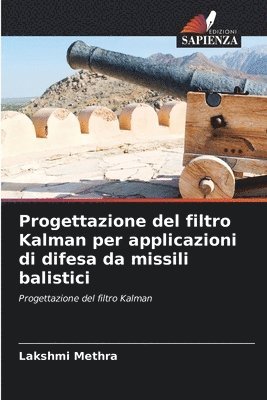 Progettazione del filtro Kalman per applicazioni di difesa da missili balistici 1