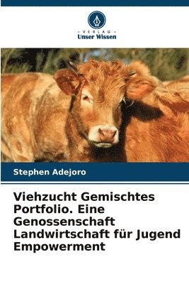 bokomslag Viehzucht Gemischtes Portfolio. Eine Genossenschaft Landwirtschaft fr Jugend Empowerment