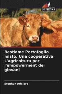 bokomslag Bestiame Portafoglio misto. Una cooperativa L'agricoltura per l'empowerment dei giovani