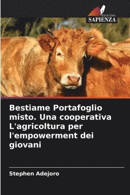 Bestiame Portafoglio misto. Una cooperativa L'agricoltura per l'empowerment dei giovani 1