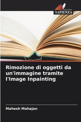 bokomslag Rimozione di oggetti da un'immagine tramite l'Image Inpainting