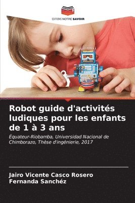 bokomslag Robot guide d'activits ludiques pour les enfants de 1  3 ans